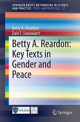 eBook (pdf) Betty A. Reardon: Key Texts in Gender and Peace de Betty A. Reardon, Dale T. Snauwaert