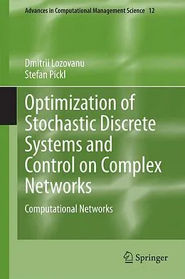 E-Book (pdf) Optimization of Stochastic Discrete Systems and Control on Complex Networks von Dmitrii Lozovanu, Stefan Pickl