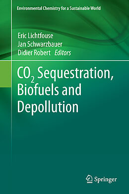 Livre Relié CO2 Sequestration, Biofuels and Depollution de 