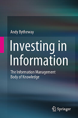 Fester Einband Investing in Information von Andy Bytheway