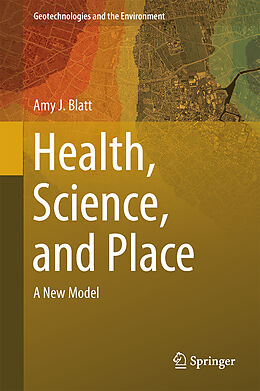 Fester Einband Health, Science, and Place von Amy J. Blatt