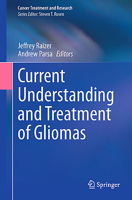 Livre Relié Current Understanding and Treatment of Gliomas de 