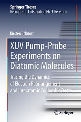 E-Book (pdf) XUV Pump-Probe Experiments on Diatomic Molecules von Kirsten Schnorr