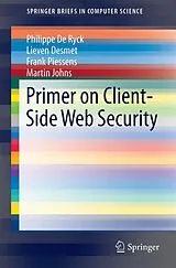 Kartonierter Einband Primer on Client-Side Web Security von Philippe De Ryck, Lieven Desmet, Frank Piessens