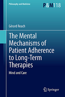 Livre Relié The Mental Mechanisms of Patient Adherence to Long-Term Therapies de Gérard Reach