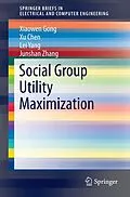 E-Book (pdf) Social Group Utility Maximization von Xiaowen Gong, Xu Chen, Lei Yang