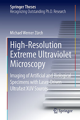 Fester Einband High-Resolution Extreme Ultraviolet Microscopy von Michael Werner Zürch