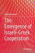 E-Book (pdf) The Emergence of Israeli-Greek Cooperation von Aristotle Tziampiris