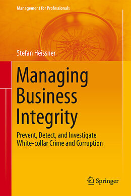 Fester Einband Managing Business Integrity von Stefan Heissner
