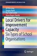 E-Book (pdf) Local Drivers for Improvement Capacity von Ulf Blossing, Torgeir Nyen, Åsa Söderström