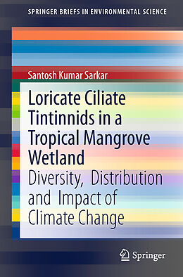 Couverture cartonnée Loricate Ciliate Tintinnids in a Tropical Mangrove Wetland de Santosh Kumar Sarkar