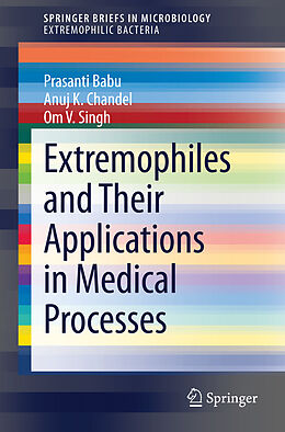 Kartonierter Einband Extremophiles and Their Applications in Medical Processes von Prasanti Babu, Om V. Singh, Anuj K. Chandel