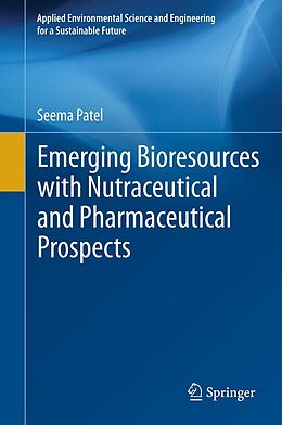 E-Book (pdf) Emerging Bioresources with Nutraceutical and Pharmaceutical Prospects von Seema Patel