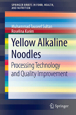 Kartonierter Einband Yellow Alkaline Noodles von Muhammad Tauseef Sultan, Roselina Karim