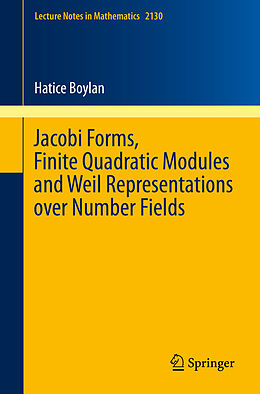 E-Book (pdf) Jacobi Forms, Finite Quadratic Modules and Weil Representations over Number Fields von Hatice Boylan