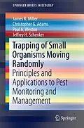 E-Book (pdf) Trapping of Small Organisms Moving Randomly von James R. Miller, Christopher G. Adams, Paul A. Weston