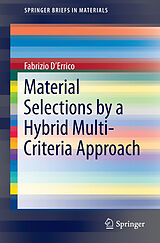 eBook (pdf) Material Selections by a Hybrid Multi-Criteria Approach de Fabrizio D'Errico