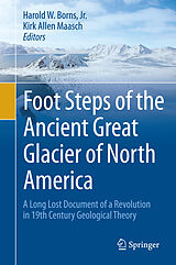 eBook (pdf) Foot Steps of the Ancient Great Glacier of North America de Jr. Borns, Kirk Allen Maasch