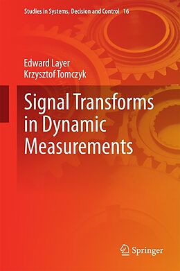 E-Book (pdf) Signal Transforms in Dynamic Measurements von Edward Layer, Krzysztof Tomczyk