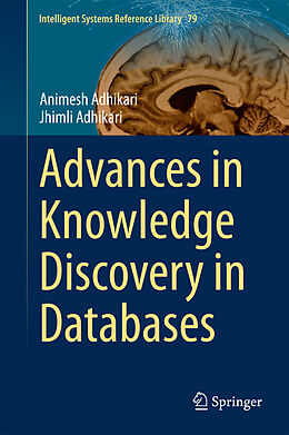 Livre Relié Advances in Knowledge Discovery in Databases de Jhimli Adhikari, Animesh Adhikari