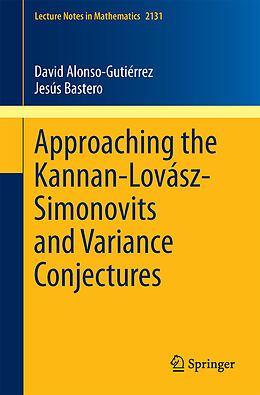 Kartonierter Einband Approaching the Kannan-Lovász-Simonovits and Variance Conjectures von Jesús Bastero, David Alonso-Gutiérrez