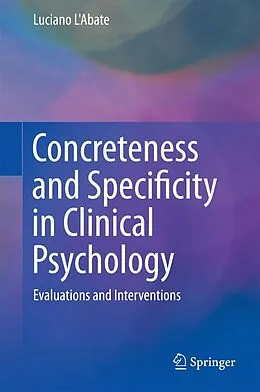 E-Book (pdf) Concreteness and Specificity in Clinical Psychology von Luciano L'Abate
