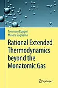 E-Book (pdf) Rational Extended Thermodynamics beyond the Monatomic Gas von Tommaso Ruggeri, Masaru Sugiyama