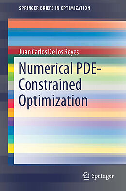 Kartonierter Einband Numerical PDE-Constrained Optimization von Juan Carlos De Los Reyes
