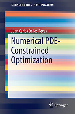E-Book (pdf) Numerical PDE-Constrained Optimization von Juan Carlos De Los Reyes