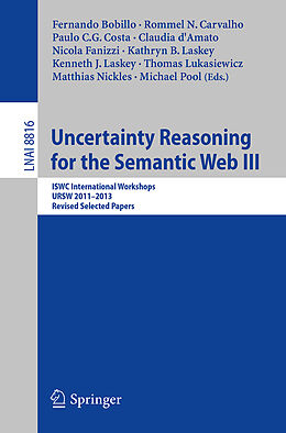 Kartonierter Einband Uncertainty Reasoning for the Semantic Web III von 