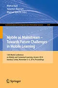 E-Book (pdf) Mobile as Mainstream - Towards Future Challenges in Mobile Learning von 