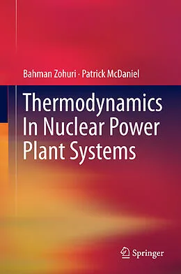 E-Book (pdf) Thermodynamics In Nuclear Power Plant Systems von Bahman Zohuri, Patrick McDaniel