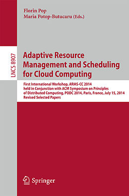 Kartonierter Einband Adaptive Resource Management and Scheduling for Cloud Computing von 
