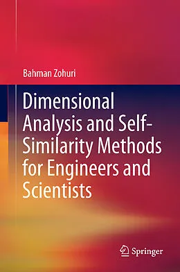 E-Book (pdf) Dimensional Analysis and Self-Similarity Methods for Engineers and Scientists von Bahman Zohuri