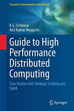 E-Book (pdf) Guide to High Performance Distributed Computing von K. G. Srinivasa, Anil Kumar Muppalla