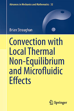 Livre Relié Convection with Local Thermal Non-Equilibrium and Microfluidic Effects de Brian Straughan