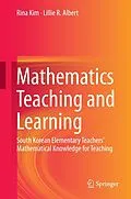 E-Book (pdf) Mathematics Teaching and Learning von Rina Kim, Lillie R. Albert