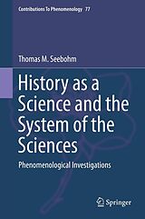 E-Book (pdf) History as a Science and the System of the Sciences von Thomas M. Seebohm