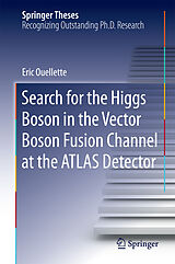 E-Book (pdf) Search for the Higgs Boson in the Vector Boson Fusion Channel at the ATLAS Detector von Eric Ouellette