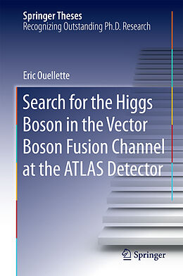 eBook (pdf) Search for the Higgs Boson in the Vector Boson Fusion Channel at the ATLAS Detector de Eric Ouellette