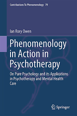 Livre Relié Phenomenology in Action in Psychotherapy de Ian Rory Owen
