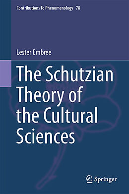 Livre Relié The Schutzian Theory of the Cultural Sciences de Lester Embree