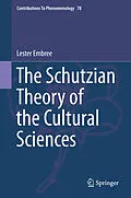 E-Book (pdf) The Schutzian Theory of the Cultural Sciences von Lester Embree