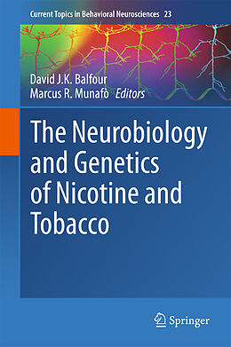 Fester Einband The Neurobiology and Genetics of Nicotine and Tobacco von 