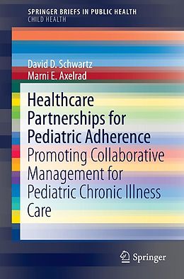E-Book (pdf) Healthcare Partnerships for Pediatric Adherence von David D. Schwartz, Marni E. Axelrad