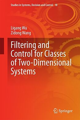 E-Book (pdf) Filtering and Control for Classes of Two-Dimensional Systems von Ligang Wu, Zidong Wang
