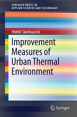 Kartonierter Einband Improvement Measures of Urban Thermal Environment von Hideki Takebayashi