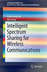 Kartonierter Einband Intelligent Spectrum Sharing for Wireless Communications von ChunSheng Xin, Min Song