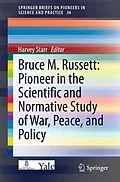 E-Book (pdf) Bruce M. Russett: Pioneer in the Scientific and Normative Study of War, Peace, and Policy von 
