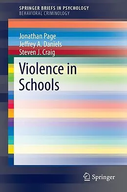 E-Book (pdf) Violence in Schools von Jonathan Page, Jeffrey A. Daniels, Steven J. Craig